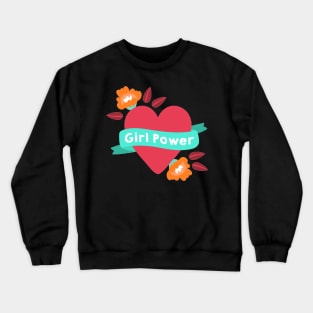 Girl power Crewneck Sweatshirt